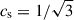 Mathematical equation: $ {c_{\mathrm{s}}} = 1/\sqrt{3} $