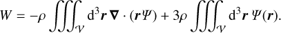 Mathematical equation: W = -\rho \iiint_{\cal V} \du^3\vec{r}\,\del\cdot(\vec{r}\varPsi) + 3\rho\iiint_{\cal V} \du^3\vec{r}\,\varPsi(\vec{r}).