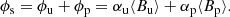 Mathematical equation: $$ \begin{aligned} \phi _\mathrm{s} = \phi _\mathrm{u} +\phi _\mathrm{p} = \alpha _\mathrm{u} \langle B_\mathrm{u} \rangle + \alpha _\mathrm{p} \langle B_\mathrm{p} \rangle . \end{aligned} $$