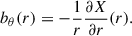 Mathematical equation: $$ \begin{aligned} b_\theta (r)&= -\frac{1}{r}{\frac{\partial X}{\partial r}}(r). \end{aligned} $$