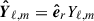 Mathematical equation: $ \boldsymbol{\hat{Y}}_{\ell,m} = \boldsymbol{\hat{e}}_rY_{\ell,m} $