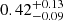 Mathematical equation: $ 0.42^{+0.13}_{-0.09} $