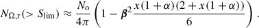 Mathematical equation: $$ \begin{aligned} N_{\Omega ,\mathrm{r}}(>{S_{\rm lim}})\approx \frac{N_{\rm o}}{4\pi }\left(1-{\boldsymbol{\beta }}^2\frac{x(1+\alpha )(2+x(1+\alpha ))}{6}\right)\,. \end{aligned} $$