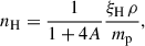 Mathematical equation: $$ \begin{aligned}&n_{\rm H} = \frac{1}{1+4A}\frac{\xi _{\rm H}\,\rho }{m_{\rm p}}, \end{aligned} $$