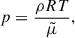 Mathematical equation: $$ \begin{aligned} p = \frac{\rho R T}{\tilde{\mu }}, \end{aligned} $$