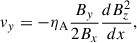 Mathematical equation: $$ \begin{aligned}&v_{y} = -\eta _{\rm A}\frac{B_{y}}{2 B_{x}}\frac{d B_{z}^{2}}{dx},\end{aligned} $$