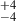 Mathematical equation: $ ^{+4}_{-4} $