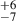 Mathematical equation: $ ^{+6}_{-7} $