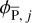 Mathematical equation: ${\phi _{{\rm{\bar P}},j}}$