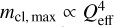 Mathematical equation: ${m_{{\rm{cl,max}}}} \propto Q_{{\rm{eff}}}^4$