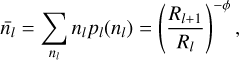 Mathematical equation: ${{\bar n}_l} = \mathop \sum \limits_{{n_l}} {n_l}{p_l}({n_l}) = {\left( {{{{R_{l + 1}}} \over {{R_l}}}} \right)^{ - \phi }},$