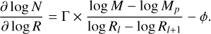 Mathematical equation: ${{\partial \log N} \over {\partial \log R}} = {\rm{\Gamma }} \times {{\log M - \log {M_p}} \over {\log {R_l} - \log {R_{l + 1}}}} - \phi .$
