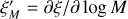 Mathematical equation: $\xi _M^\prime = \partial \xi /\partial \log \,M$