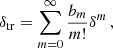 Mathematical equation: $$ \begin{aligned} \delta _{\rm tr} = \sum _{m = 0}^\infty \frac{b_m}{m!} \delta ^m\,, \end{aligned} $$