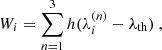 Mathematical equation: $$ \begin{aligned} W_i = \sum _{n = 1}^{3} h (\lambda _i^{(n)} - \lambda _\text{th}) \ , \end{aligned} $$