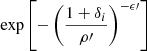Mathematical equation: $ \exp \left[- \left( \frac{1 + \delta_i}{\rho\prime} \right)^{ -\epsilon\prime} \right] $