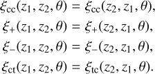 Mathematical equation: $\[\begin{aligned}\xi_{\mathrm{cc}}(z_1, z_2, \theta) & =\xi_{\mathrm{cc}}(z_2, z_1, \theta), \\\xi_{+}(z_1, z_2, \theta) & =\xi_{+}(z_2, z_1, \theta), \\\xi_{-}(z_1, z_2, \theta) & =\xi_{-}(z_2, z_1, \theta), \\\xi_{\mathrm{ct}}(z_1, z_2, \theta) & =\xi_{\mathrm{tc}}(z_2, z_1, \theta).\end{aligned}\]$