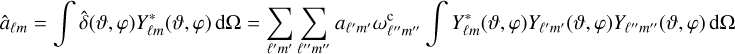 Mathematical equation: $\[\hat{a}_{\ell m}=\int \hat{\delta}(\vartheta, \varphi) Y_{\ell m}^*(\vartheta, \varphi) \mathrm{d} \Omega=\sum_{\ell^{\prime} m^{\prime}} \sum_{\ell^{\prime \prime} m^{\prime \prime}} a_{\ell^{\prime} m^{\prime}} \omega_{\ell^{\prime \prime} m^{\prime \prime}}^{\mathrm{c}} \int Y_{\ell m}^*(\vartheta, \varphi) Y_{\ell^{\prime} m^{\prime}}(\vartheta, \varphi) Y_{\ell^{\prime \prime} m^{\prime \prime}}(\vartheta, \varphi) \mathrm{d} \Omega\]$