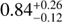 Mathematical equation: $0.84^{+0.26}_{-0.12}$