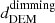 Mathematical equation: $ d^{\text{dimming}}_\text{DEM} $