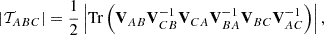 Mathematical equation: $$ \begin{aligned} |\mathcal{T} _{ABC}|=\frac{1}{2}\left|\mathrm{Tr}\left(\mathbf V _{AB}\mathbf V _{CB}^{-1}\mathbf V _{CA} \mathbf V _{BA}^{-1}\mathbf V _{BC}\mathbf V _{AC}^{-1}\right)\right|, \end{aligned} $$