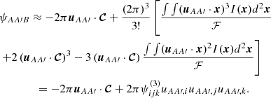Mathematical equation: $$ \begin{aligned}&\psi _{AA\prime B}\approx -2\pi {\boldsymbol{u}}_{AA\prime }\cdot \boldsymbol{\mathcal{C} }+\frac{(2\pi )^3}{3!}\left[\frac{\int \int ({\boldsymbol{u}}_{AA\prime }\cdot \boldsymbol{x})^3 I(\boldsymbol{x})d^2 \boldsymbol{x}}{\mathcal{F} }\right.\nonumber \\&\left.+2\left({\boldsymbol{u}}_{AA\prime }\cdot \boldsymbol{\mathcal{C} }\right)^3 -3\left({\boldsymbol{u}}_{AA\prime }\cdot \boldsymbol{\mathcal{C} }\right)\frac{\int \int ({\boldsymbol{u}}_{AA\prime }\cdot \boldsymbol{x})^2 I(\boldsymbol{x})d^2\boldsymbol{x}}{\mathcal{F} }\right]\\&\qquad \qquad = -2\pi {\boldsymbol{u}}_{AA\prime }\cdot \boldsymbol{\mathcal{C} }+2\pi \psi ^{(3)}_{ijk}u_{AA\prime ,i}u_{AA\prime ,j}u_{AA\prime ,k}\nonumber . \end{aligned} $$