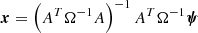 Mathematical equation: $$ \begin{aligned} \boldsymbol{x} = \left(A^T\Omega ^{-1}A\right)^{-1}A^T\Omega ^{-1}\boldsymbol{\psi } \end{aligned} $$