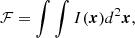 Mathematical equation: $$ \begin{aligned}&\mathcal{F} =\int \int I(\boldsymbol{x})d^2\boldsymbol{x},\end{aligned} $$
