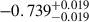 Mathematical equation: $ -0.739^{+0.019}_{-0.019} $