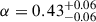 Mathematical equation: $ \alpha = 0.43^{+0.06}_{-0.06} $