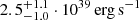 Mathematical equation: $ 2.5^{+1.1}_{-1.0}\cdot10^{39}\,\mathrm{erg\,s^{-1}} $