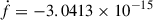Mathematical equation: $ \dot{f} = -3.0413\times10^{-15} $