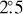 Mathematical equation: $\[2^{\circ}_\cdot5\]$