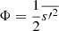 Mathematical equation: $ \Phi=\frac{1}{2}\overline{s{\prime}^2} $