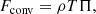Mathematical equation: $$ \begin{aligned} F_\mathrm{conv} = \rho T \Pi , \end{aligned} $$