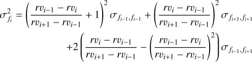 Mathematical equation: $\matrix{ {\sigma _{{f_i}}^2 = {{\left( {{{r{v_{i - 1}} - r{v_i}} \over {r{v_{i + 1}} - r{v_{i - 1}}}} + 1} \right)}^2}{\sigma _{{f_{i - 1}},{f_{i - 1}}}} + {{\left( {{{r{v_i} - r{v_{i - 1}}} \over {r{v_{i + 1}} - r{v_{i - 1}}}}} \right)}^2}{\sigma _{{f_{i + 1}},{f_{i + 1}}}}} \cr { + 2\left( {{{r{v_i} - r{v_{i - 1}}} \over {r{v_{i + 1}} - r{v_{i - 1}}}}} \right)\left( {{{r{v_{i - 1}} - r{v_i}} \over {r{v_{i + 1}} - r{v_{i - 1}}}} + 1} \right){\sigma _{{f_{i - 1}},{f_{i + 1}}}}} \cr } $