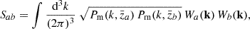 Mathematical equation: $$ \begin{aligned} S_{a b} = \int \frac{\mathrm{d}^3 k}{(2\pi )^3} \;\sqrt{P_{\rm m}(k,\bar{z}_a)\,P_{\rm m}(k,\bar{z}_b)} \,W_{a}(\mathbf k ) \,W_{b}(\mathbf k ) , \end{aligned} $$