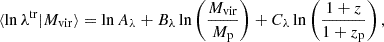 Mathematical equation: $$ \begin{aligned} \langle \ln \lambda ^\mathrm{tr} | M_{\rm vir} \rangle&= \ln A_\lambda + B_\lambda \ln \left( \frac{M_{\rm vir}}{M_{\rm p}}\right) + C_\lambda \ln \left(\frac{1+z}{1+z_{\rm p}} \right), \end{aligned} $$