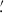 Mathematical equation: $ {{\overset{\prime}{.}}} $