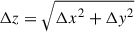 Mathematical equation: $ \Delta z=\sqrt{{\Delta x}^2+{\Delta y}^2} $