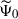 Mathematical equation: $ \widetilde{\Psi}_0 $