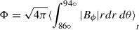 Mathematical equation: $ \Phi = \sqrt{4\pi} {\langle \int_{86\circ}^{94\circ}|B_{\phi}|r dr \, d\theta \rangle}_t $