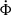 Mathematical equation: $ \dot{\Phi} $