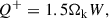 Mathematical equation: $$ \begin{aligned} Q^+ = 1.5\Omega _{\rm k} W, \end{aligned} $$