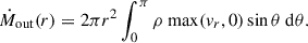 Mathematical equation: $$ \begin{aligned}&\dot{M}_{\rm out}(r) = 2\pi r^2 \int _{0}^{\pi }\rho \ \mathrm{max}(v_r,0)\sin {\theta }\ \mathrm{d}\theta . \end{aligned} $$