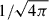Mathematical equation: $ 1/\sqrt{4\pi} $