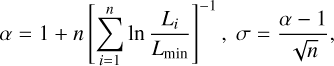 Mathematical equation: \alpha = 1+n \left[ \sum_{i=1}^{n} \ln{\frac{L_i}{L_\mathrm{min}}} \right]^{-1}, \ \sigma= \frac{\alpha-1}{\sqrt{n}},