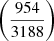 Mathematical equation: $ \left(\frac{954}{3188}\right) $