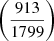 Mathematical equation: $ \left(\frac{913}{1799}\right) $