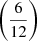 Mathematical equation: $ \left(\frac{6}{12}\right) $